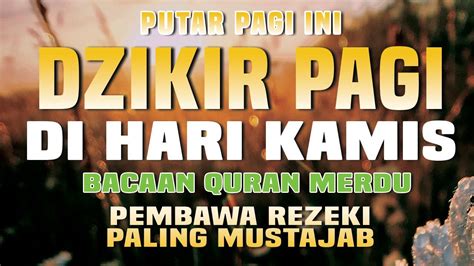 Dzikir Pagi Pembuka Pintu Rezeki Di Hari Kamis Doa Pembuka Rezeki