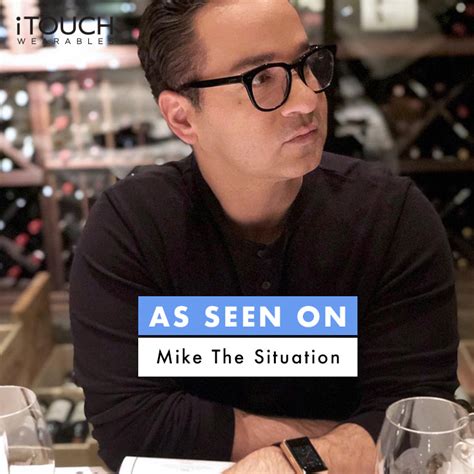 As Seen On: Mike The Situation