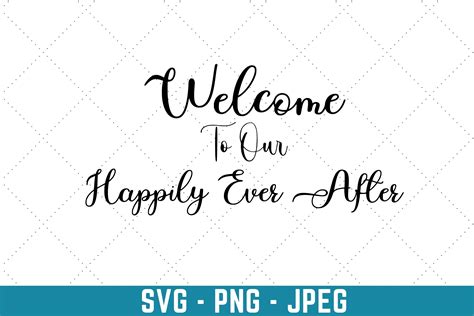 Welcome To Our Happily Ever After Graphic By Miraipa Creative Fabrica