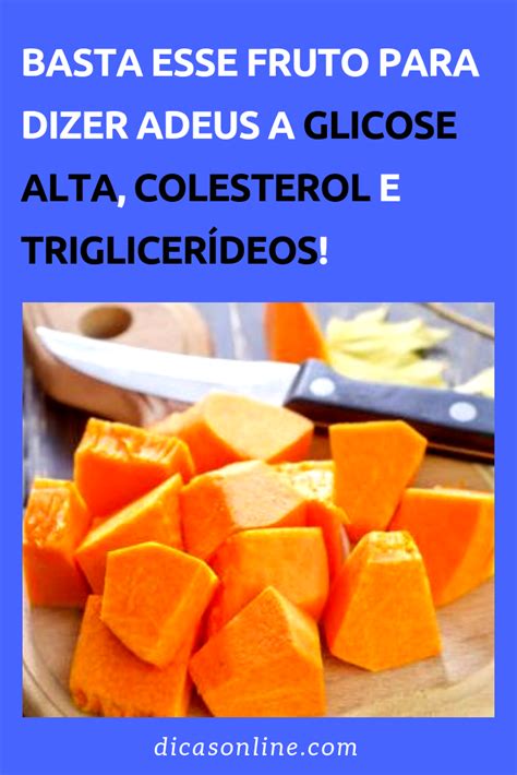 Basta Esse Fruto Para Dizer Adeus Glicose Alta E Colesterol E