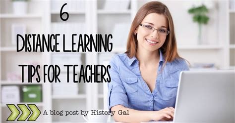 6 Distance Learning Tips for Teachers | Distance learning, Teachers, Elearning