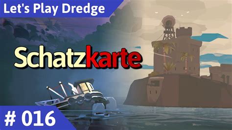 Dredge Deutsch Teil 16 Schatzkarte Let S Play YouTube