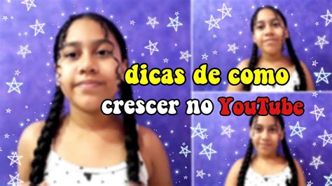 Dicas De Como Crescer No Youtube Youtube