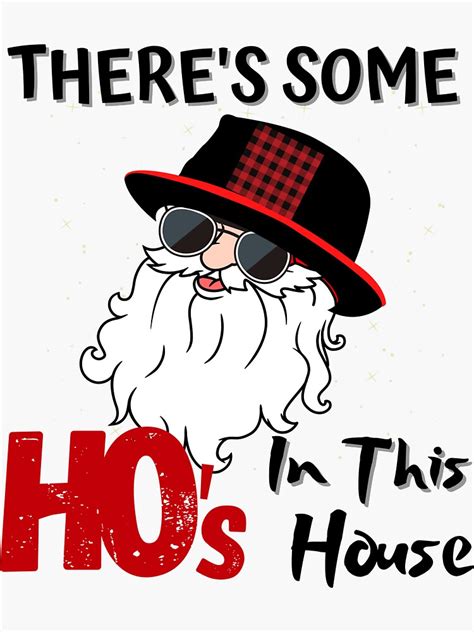 There S Some Hos In This House Sticker For Sale By Maya75 Redbubble