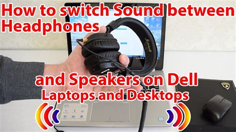 How To Switch Sound Between Headphones And Built In Speakers On Dell