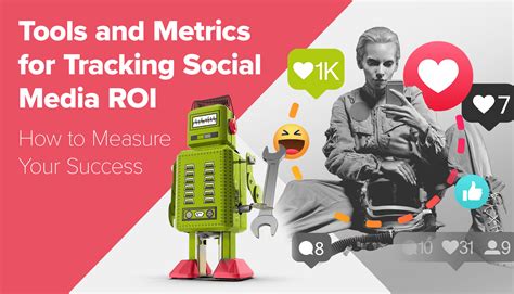 Tools And Metrics For Tracking Social Media Roi How To Measure Your