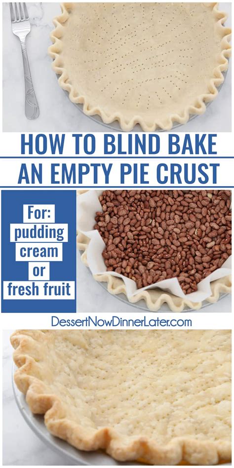 How To Blind Bake Pie Crust Dessert Now Dinner Later