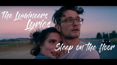 The Lumineers Sleep On The Floor Lyrics YouTube