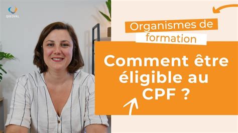 Organismes De Formation Comment Tre Ligible Au Cpf Youtube