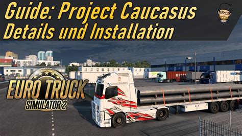 ETS2 Project Caucasus Guide Inhalt Und Kartendetails YouTube