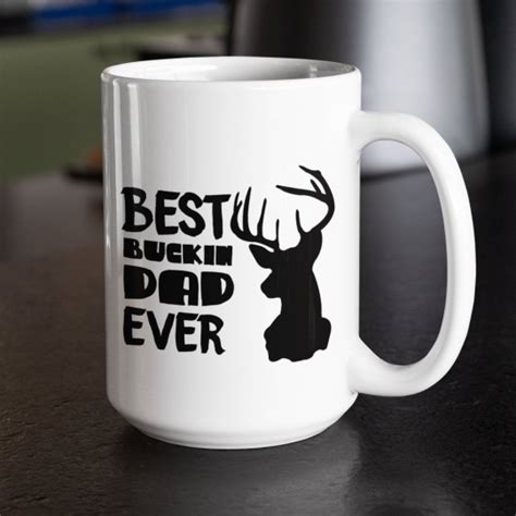 Best Buckin Dad Ever Fathers Day Mugs Deer Hunting Lover T For