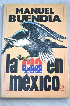 Libro La Cia En M Xico Manuel Buend A Isbn Comprar En