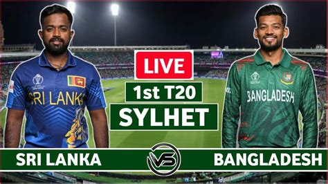 Sri Lanka V Bangladesh 1st T20 Live Scores Sl Vs Ban 1st T20 Live