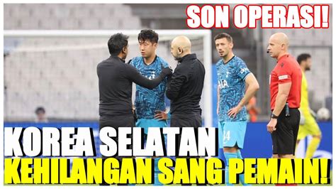 PIALA DUNIA Jalani Operasi Peluang Son Heung Min Tampil Di Piala