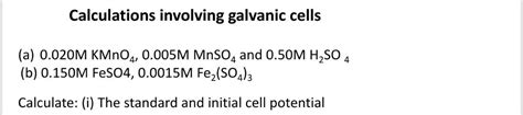 Solved Calculations Involving Galvanic Cells A