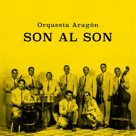 Son Al Son Album by Orquesta Aragón Spotify