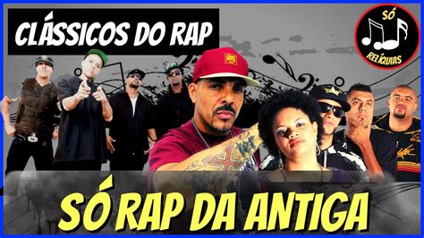 Raps Nacionais Classicos S Rap Nacional Das Antigas Cl Ssicos