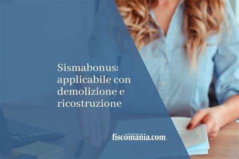 Sisma Bonus Anche Con Demolizione E Ricostruzione Fiscomania