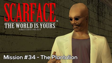 Scarface The World Is Yours Remastered Project Mission 34 The