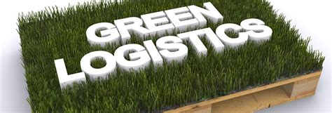 Why Logistics Companies Are Going Green