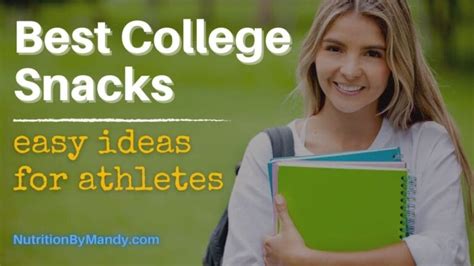 Best College Snacks Easy Ideas For Athletes Nutrition By Mandy