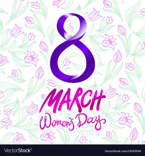 March 8 Greeting Card International Womans Day Vector Image