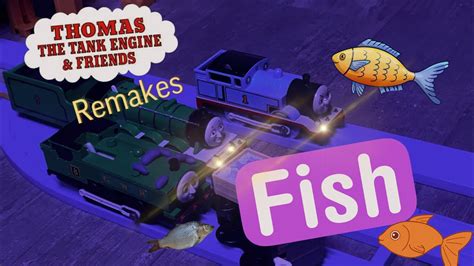 Tomy Thomas And Friends Remakes Fish Youtube