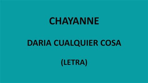 Chayanne Daria Cualquier Cosa Letra Lyrics YouTube