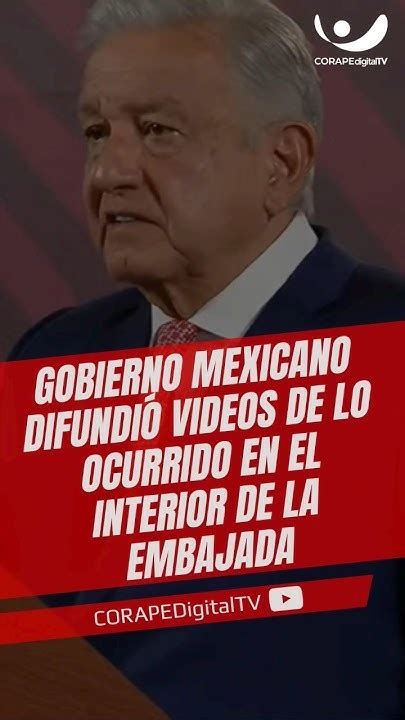 El Presidente Obrador Difundió Videos De Lo Ocurrido En El Interior De