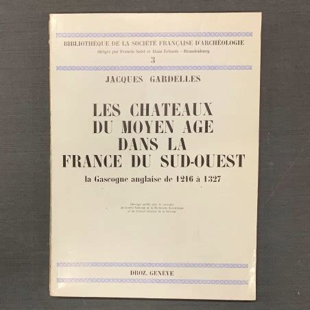 Les Ch Teaux Du Moyen Ge Dans La France Du Sud Ouest