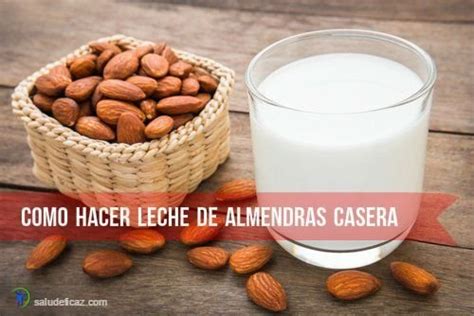 Receta Para Hacer Leche De Almendras Casera