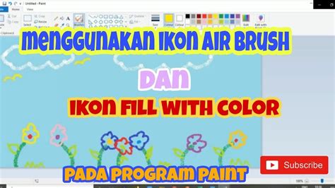 Tik Kelas 2 Menggunakan Ikon Air Brush Dan Ikon Fill With Color Bbbc Youtube