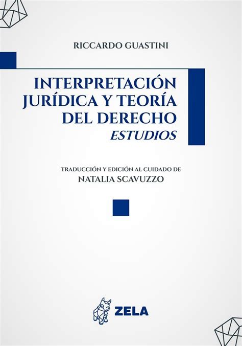 Libro Interpretación Jurídica Y Teoría Del Derecho 9786124905049 Guastini Riccardo