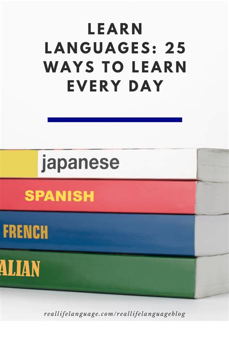 Learn Languages 25 Ways To Learn Every Day Real Life Language