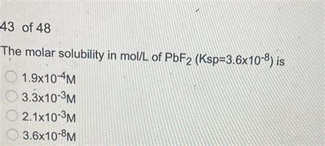 Solved Of The Molar Solubility In Mol L Of Pbf Chegg