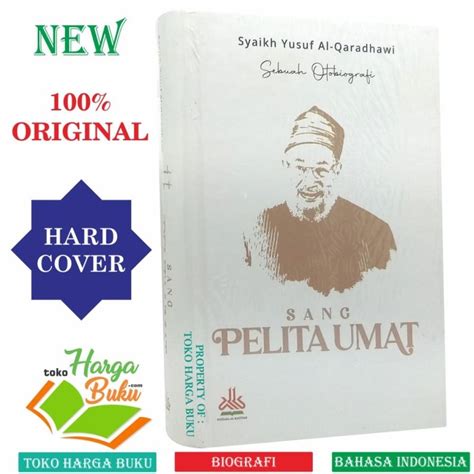 Jual New Sang Pelita Umat Otobiografi Syaikh Yusuf Al Qaradhawi