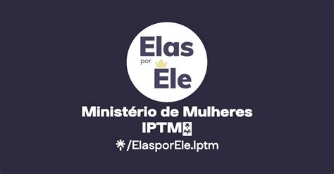 Ministério de Mulheres IPTM Instagram Linktree