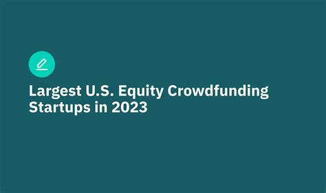 Largest U S Equity Crowdfunding Startups In 2023 StartEngine