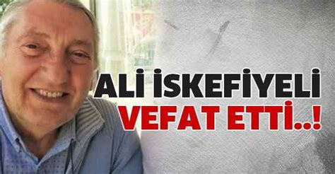 Ali İskefiyeli vefat etti Kocaeli Barış Gazetesi