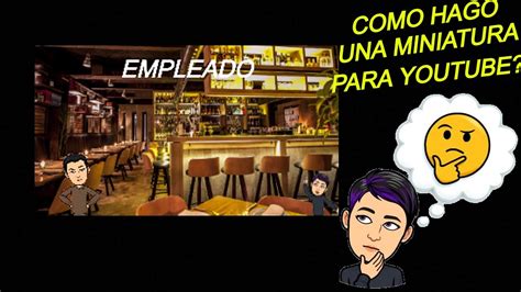 Como Hacer Una Miniatura Para Youtube YouTube