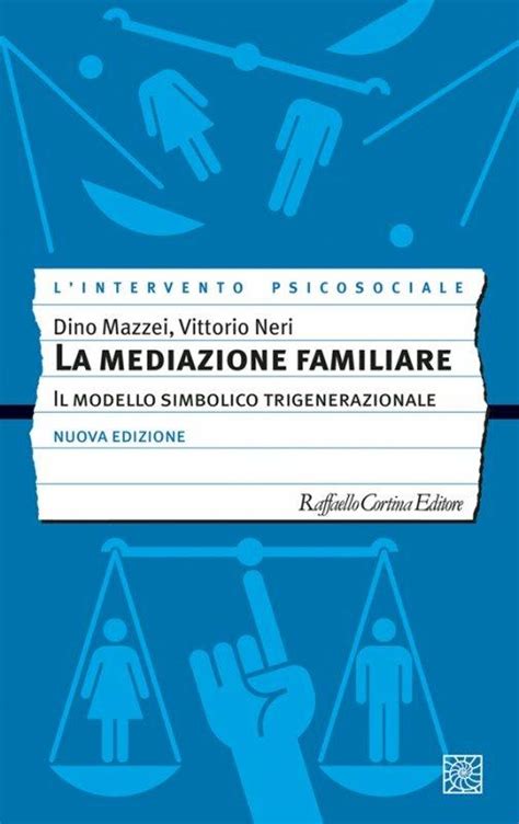 La Mediazione Familiare Il Modello Simbolico Trigenerazionale Nuova