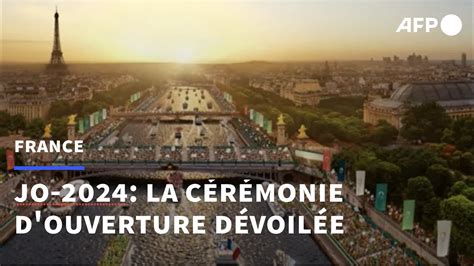 Jo 2024 De Paris La Cérémonie Douverture Se Déroulera Sur La Seine Afp Youtube