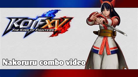 KoF XV Nakoruru Combo Video YouTube