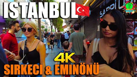 Istanbul S Historic Heart Sirkeci And Emin N Walking Tour K Fps