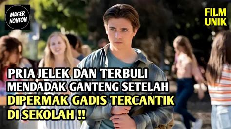 Pria Terjelek Jadi Paling Ganteng Setelah Dipermak Murid Tercantik Di