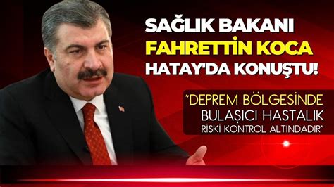 Sağlık Bakanı Fahrettin Koca Hatay da konuştu