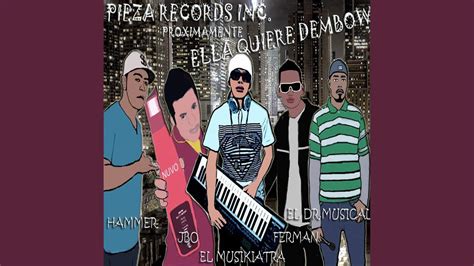 Ella Quiere Dembow Feat Ferman Hammer El Musikiatra Jbo