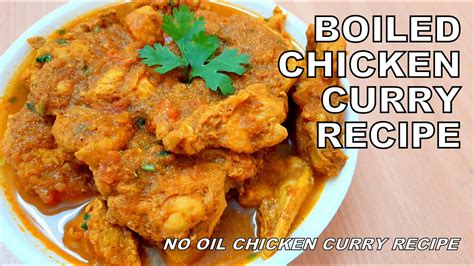 Boiled Chicken Curry Recipe No Oil Chicken Curry Healthy Chicken