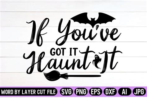 If Youve Got It Haunt It Svg Design Graphic By Svg Artfibers