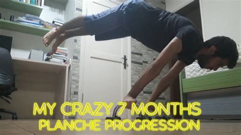 My Crazy 7 Months Planche Progression From Zero To Full Planche Youtube